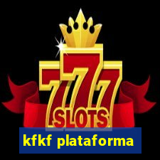 kfkf plataforma